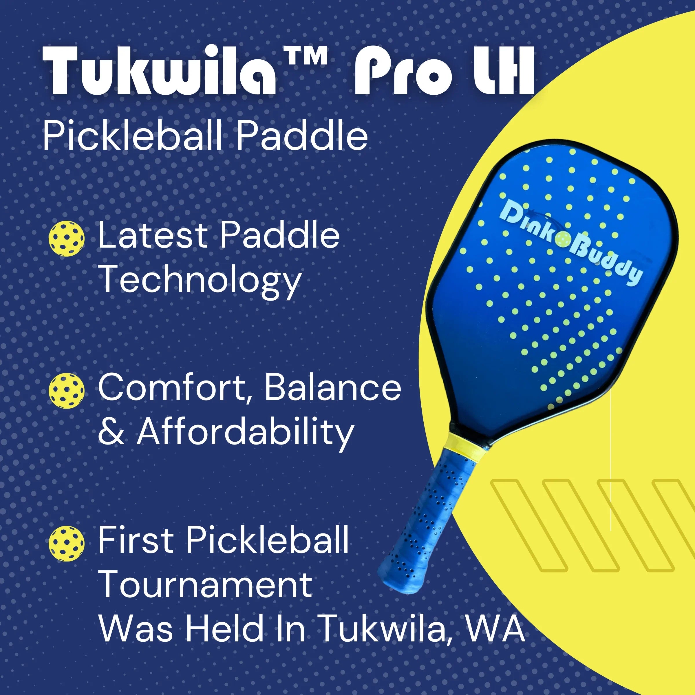 Tukwila Pro LH blue pickleball paddle with Dink Buddy branding and key product features